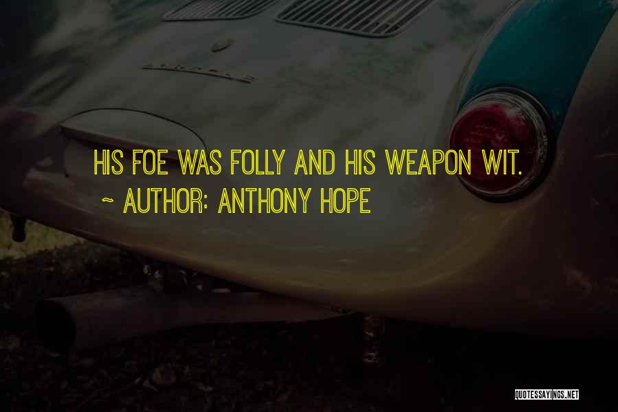 Anthony Hope Quotes 1972318