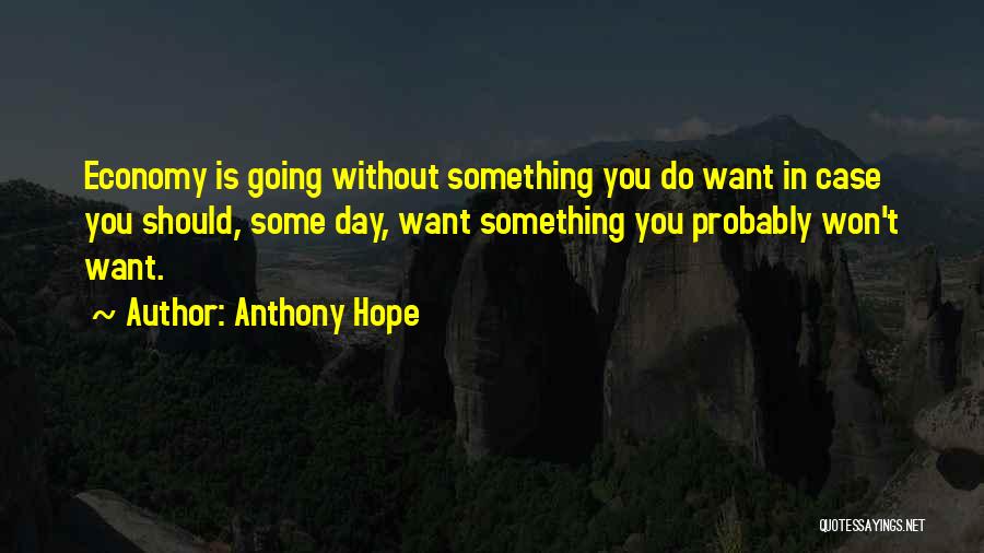 Anthony Hope Quotes 2252956