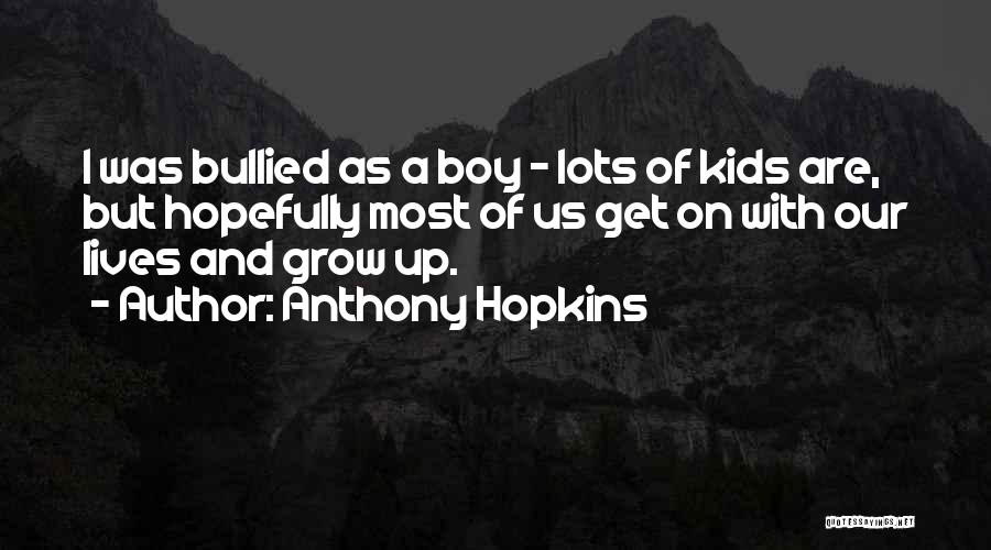 Anthony Hopkins Quotes 1018684