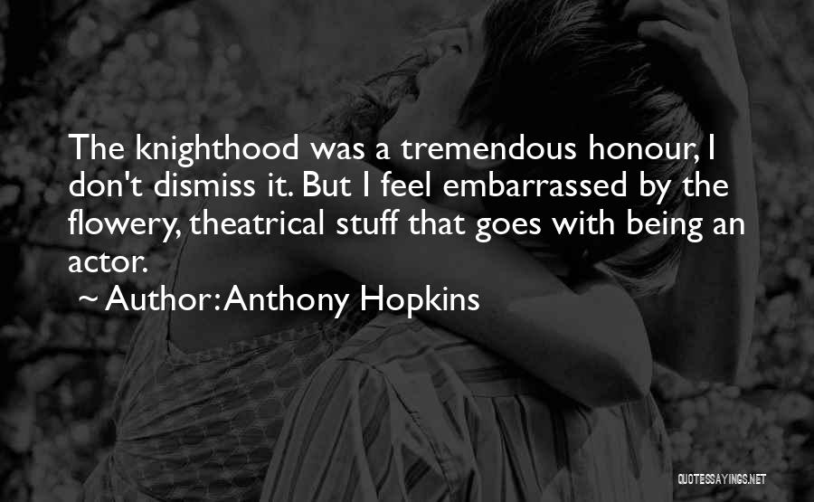 Anthony Hopkins Quotes 1518494