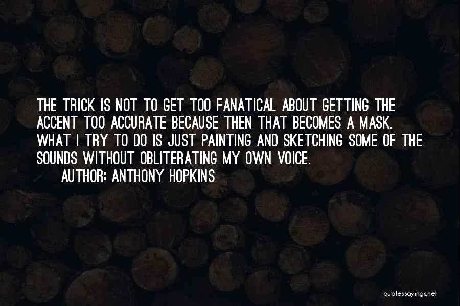 Anthony Hopkins Quotes 1703668