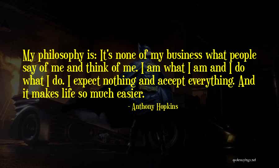 Anthony Hopkins Quotes 2200329