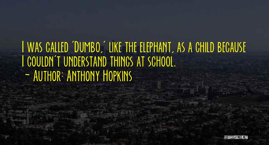 Anthony Hopkins Quotes 2221455