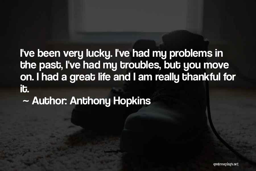 Anthony Hopkins Quotes 465172