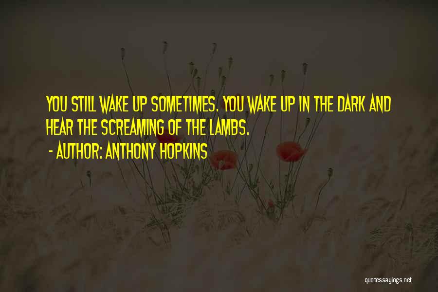 Anthony Hopkins Quotes 657517