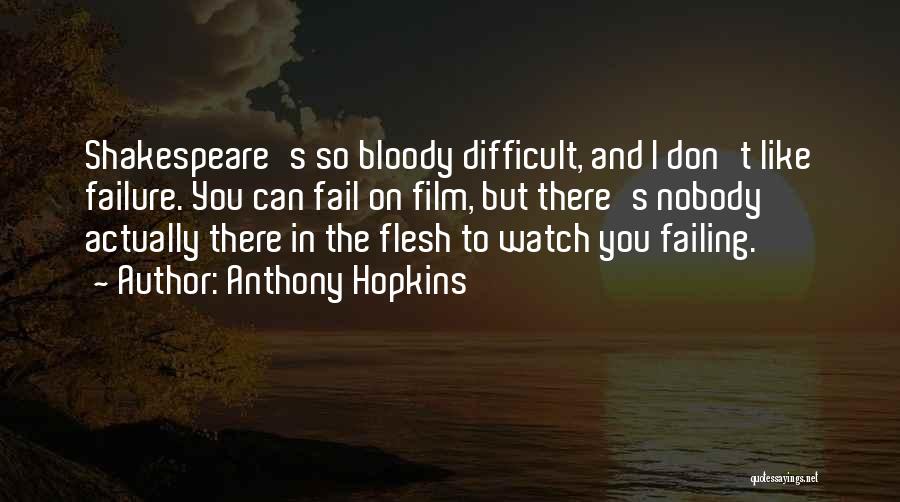 Anthony Hopkins Quotes 749370