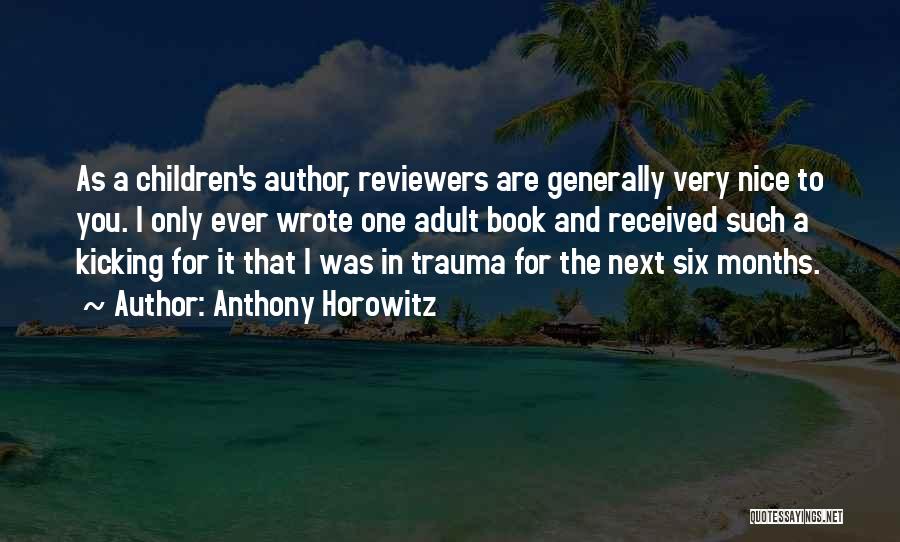 Anthony Horowitz Book Quotes By Anthony Horowitz