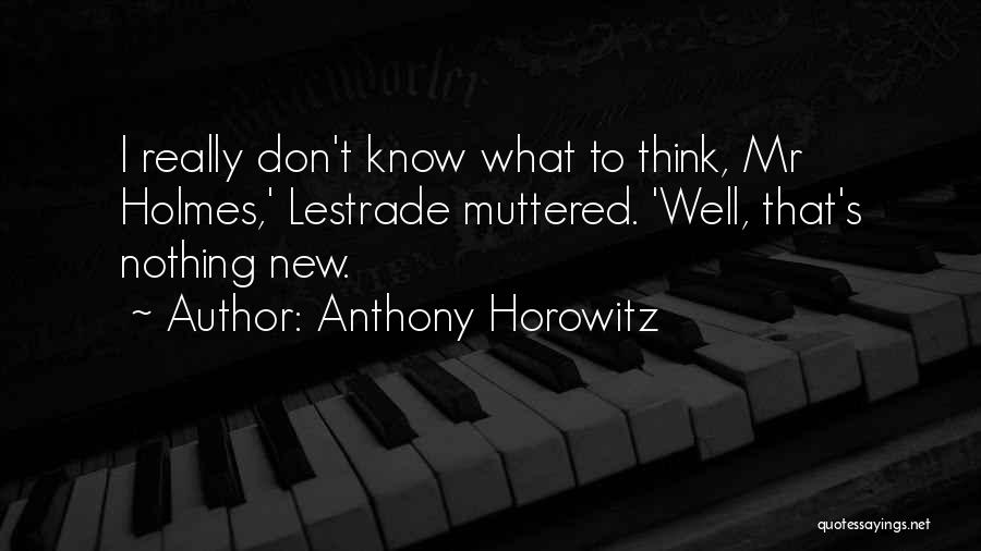 Anthony Horowitz Quotes 1436757