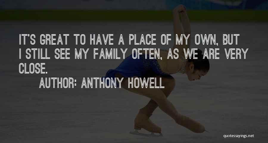 Anthony Howell Quotes 1261204