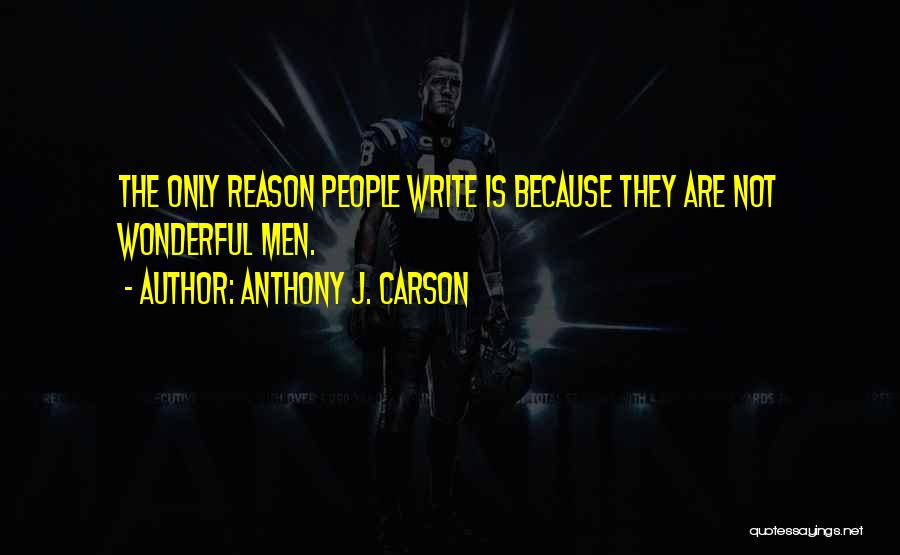 Anthony J. Carson Quotes 1658359