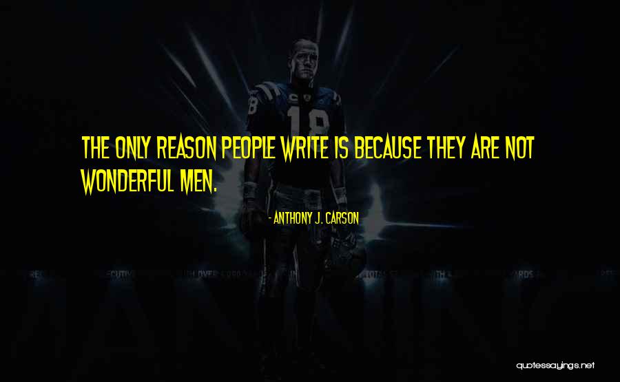 Anthony J. Carson Quotes 1658359 Anthony J. Carson Quotes 1658359