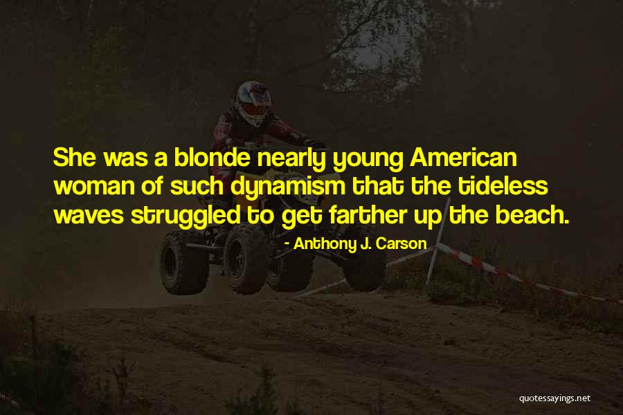 Anthony J. Carson Quotes 1782181