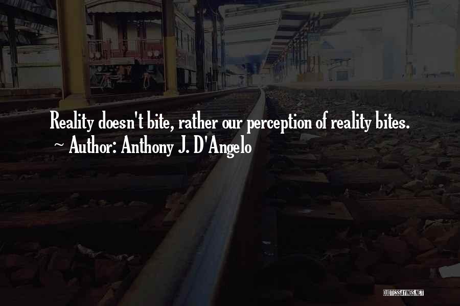 Anthony J D Angelo Quotes By Anthony J. D'Angelo