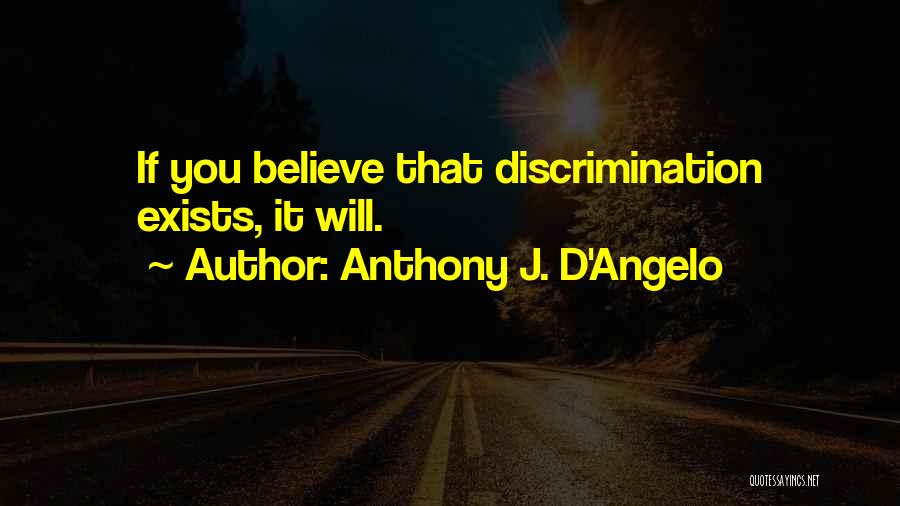 Anthony J D Angelo Quotes By Anthony J. D'Angelo