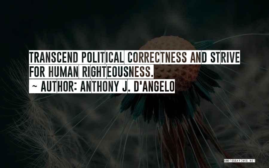 Anthony J D Angelo Quotes By Anthony J. D'Angelo