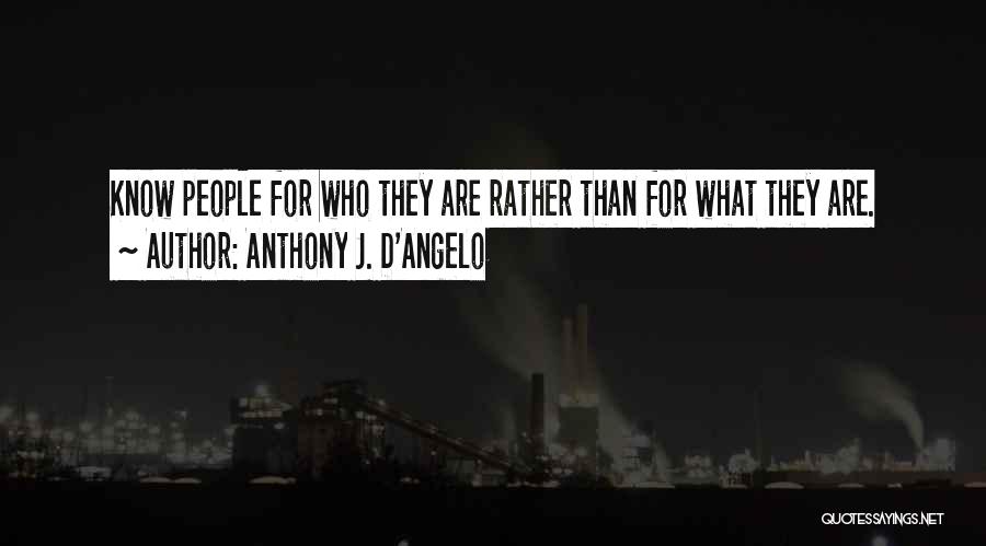 Anthony J D Angelo Quotes By Anthony J. D'Angelo