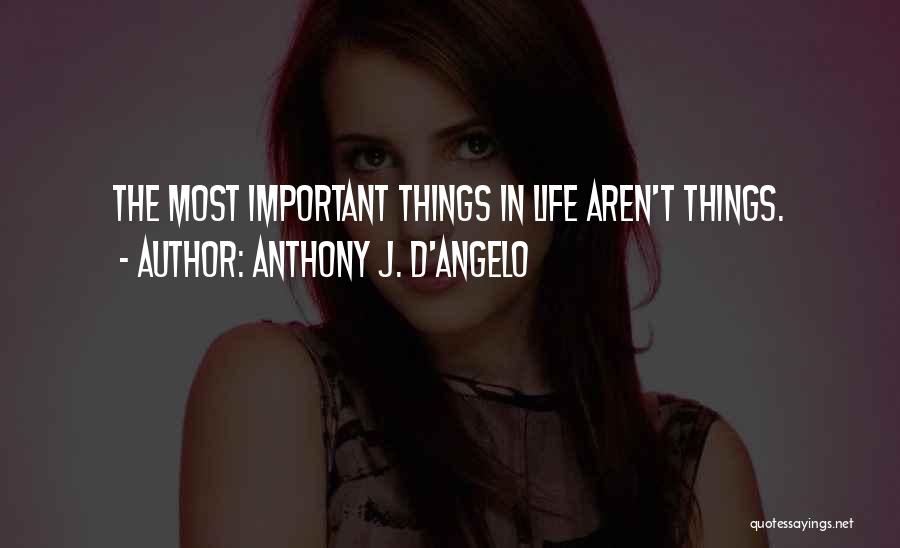 Anthony J. D'Angelo Quotes 1337825