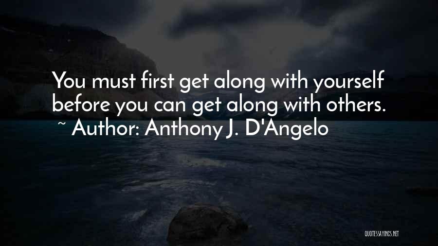 Anthony J. D'Angelo Quotes 1563727