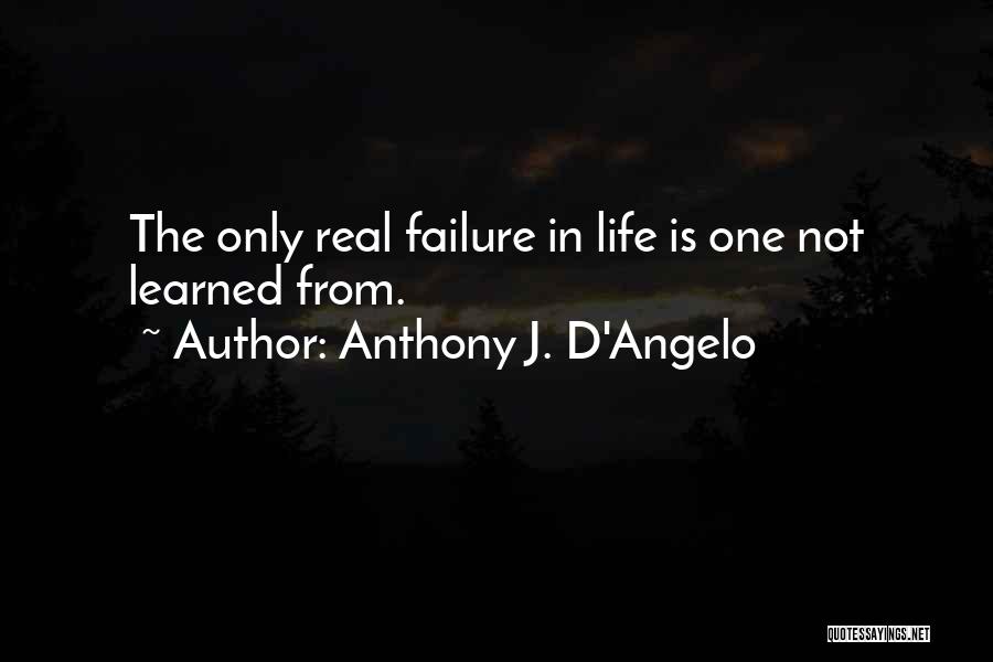 Anthony J. D'Angelo Quotes 1599509