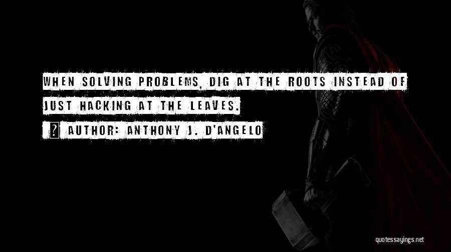 Anthony J. D'Angelo Quotes 1773681