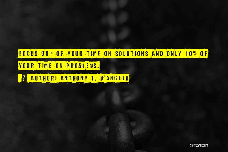 Anthony J. D'Angelo Quotes 1823036