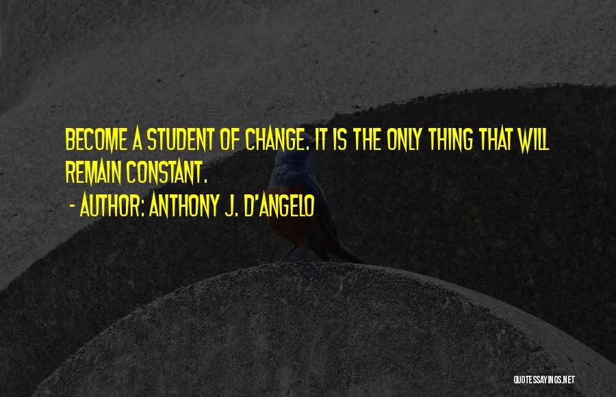 Anthony J. D'Angelo Quotes 1893468