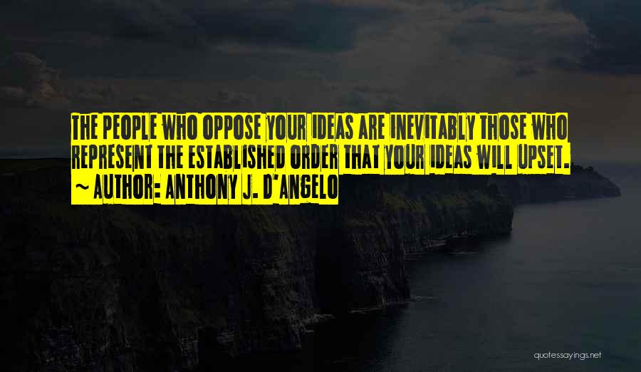 Anthony J. D'Angelo Quotes 1958428