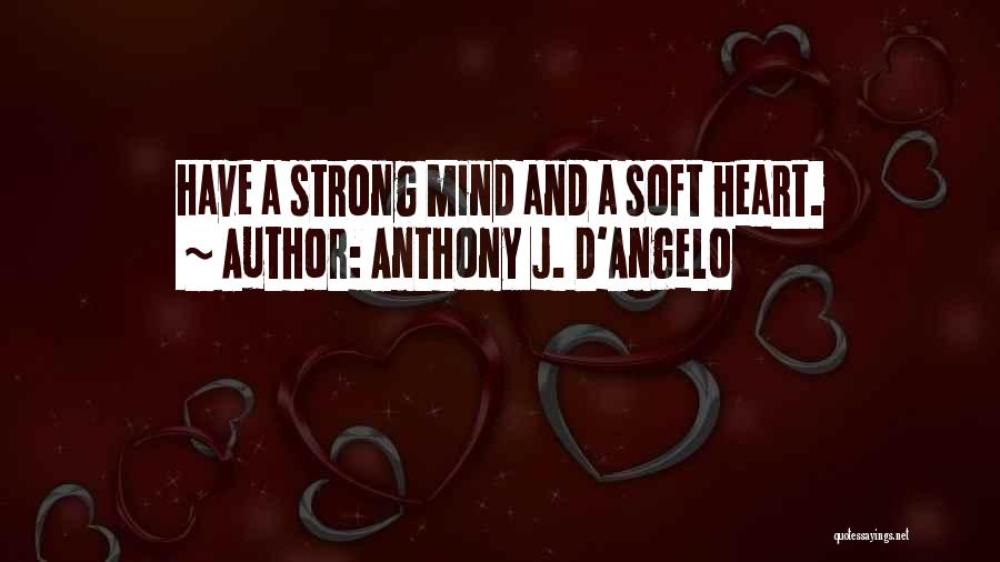 Anthony J. D'Angelo Quotes 2167583