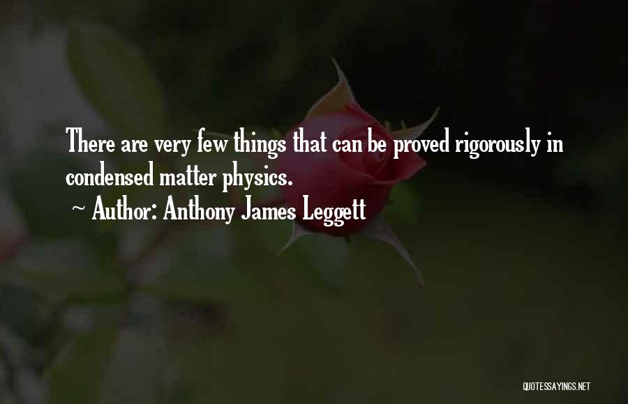 Anthony James Leggett Quotes 973155