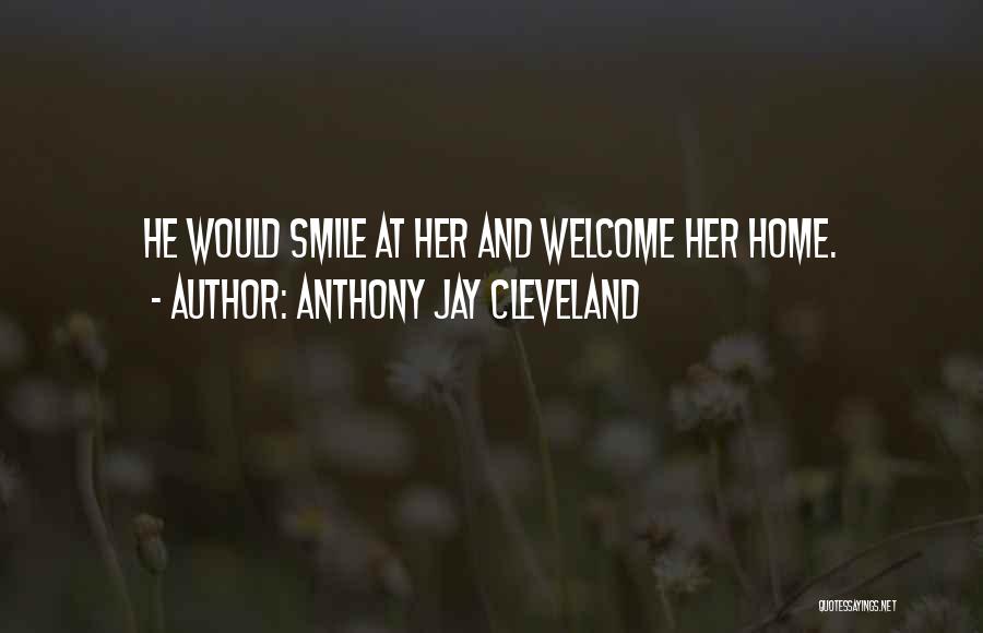 Anthony Jay Cleveland Quotes 1657173