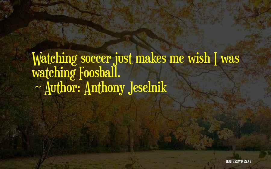 Anthony Jeselnik Quotes 1185399