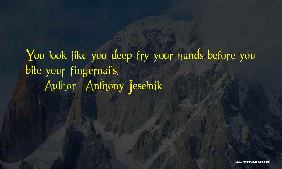 Anthony Jeselnik Quotes 1517283