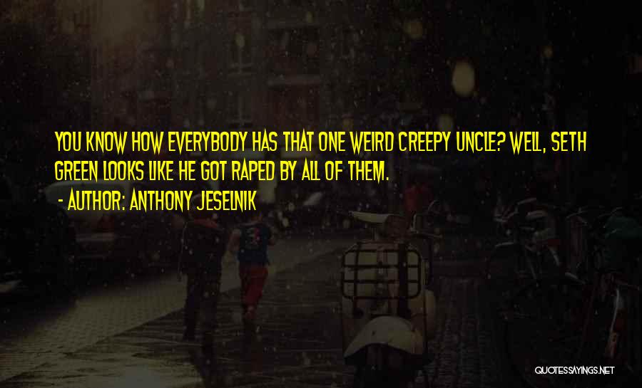 Anthony Jeselnik Quotes 1728393