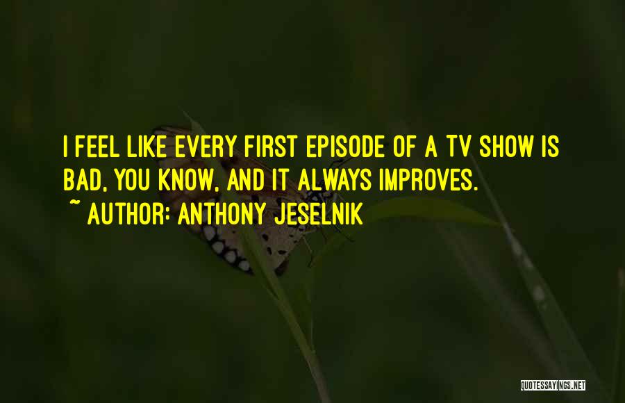 Anthony Jeselnik Quotes 1968331