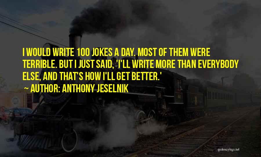 Anthony Jeselnik Quotes 724003
