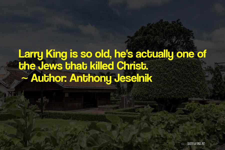 Anthony Jeselnik Quotes 808607