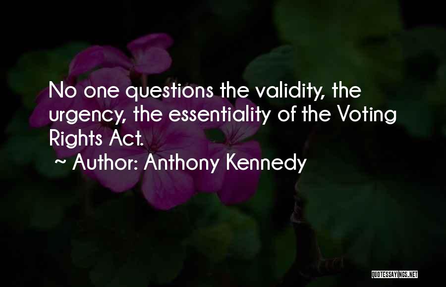 Anthony Kennedy Quotes 1864948