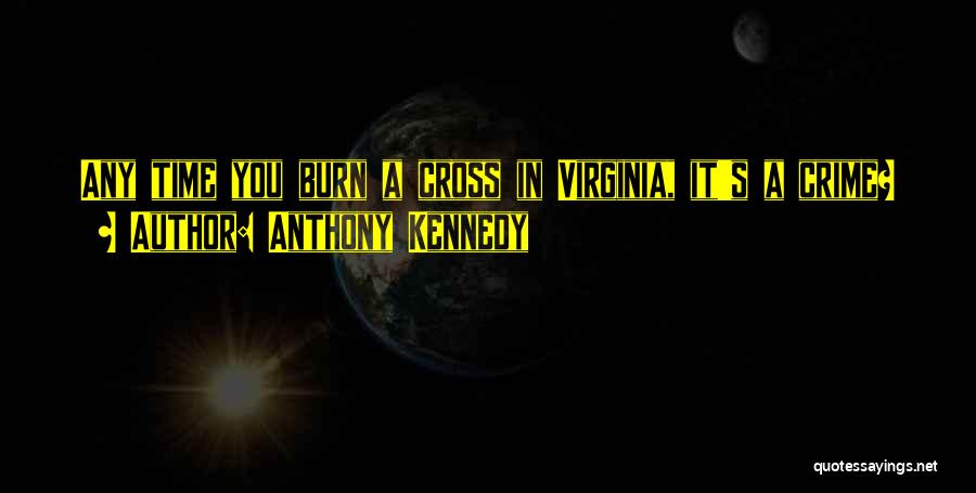 Anthony Kennedy Quotes 489895