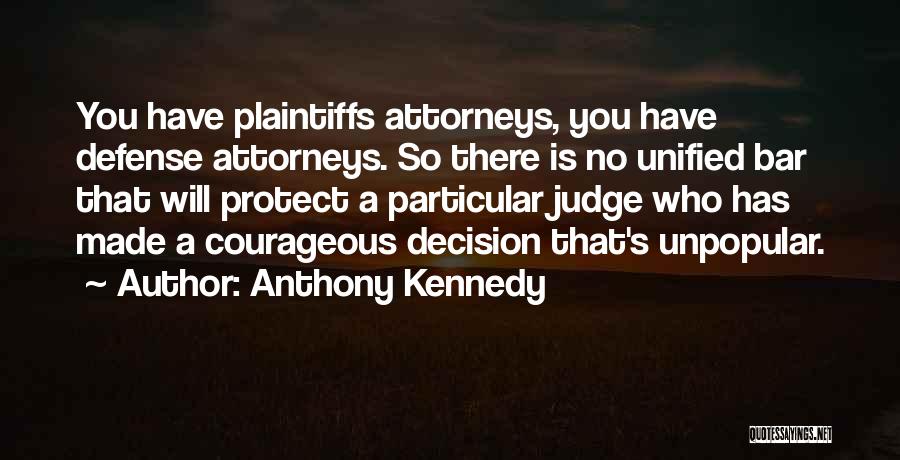 Anthony Kennedy Quotes 765030