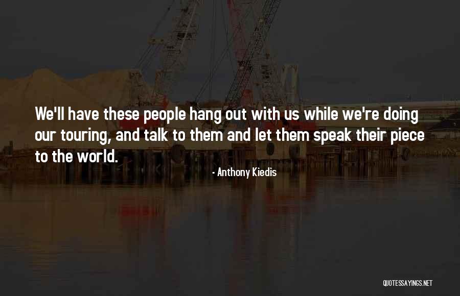 Anthony Kiedis Quotes 1081234 Anthony Kiedis Quotes 1081234