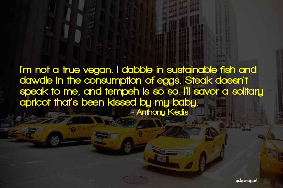 Anthony Kiedis Quotes 1087621