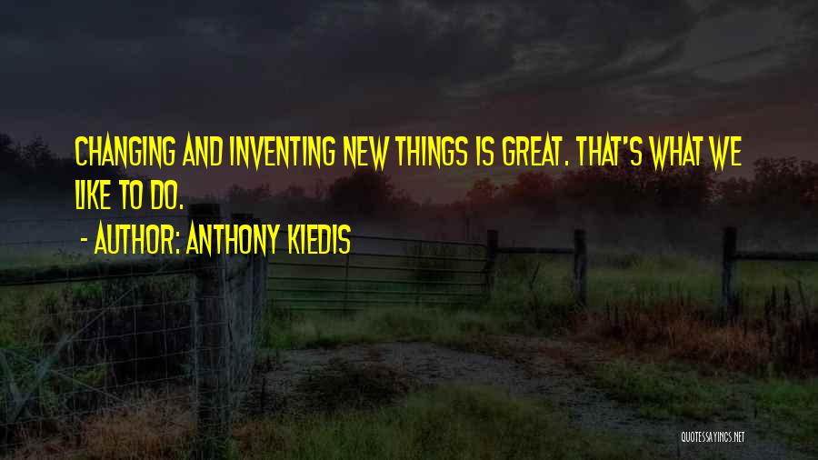 Anthony Kiedis Quotes 1264315