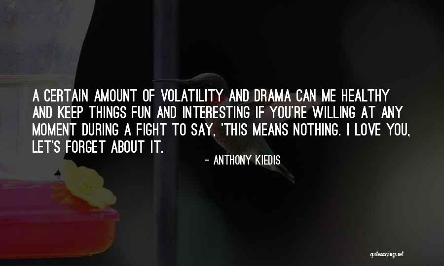 Anthony Kiedis Quotes 1626176