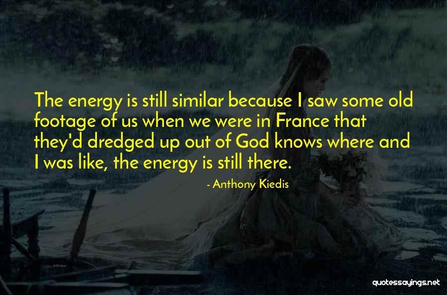 Anthony Kiedis Quotes 1897985