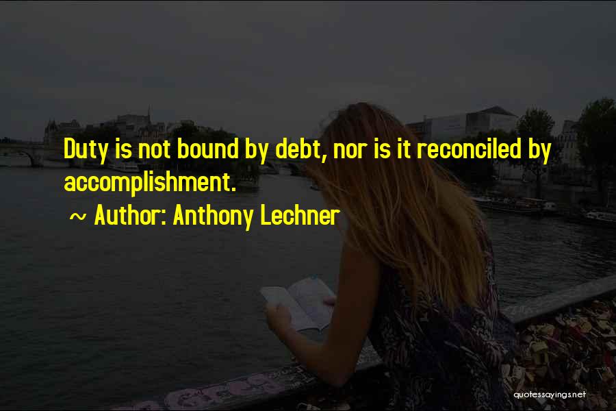 Anthony Lechner Quotes 1311611