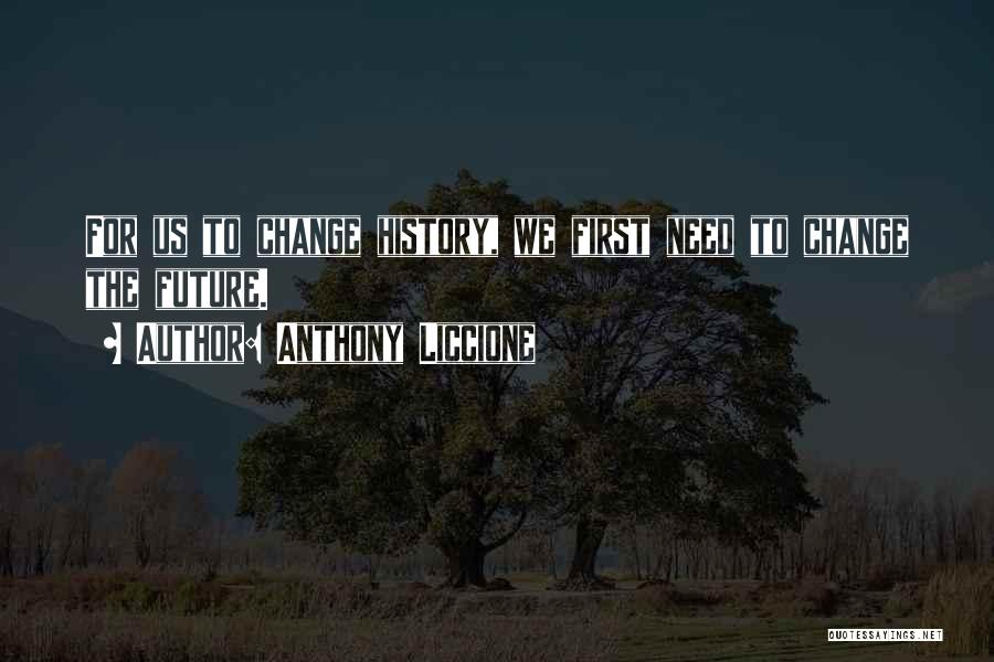 Anthony Liccione Quotes 1258684