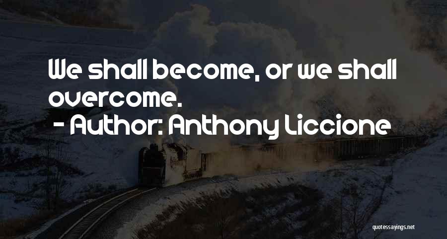 Anthony Liccione Quotes 1924368