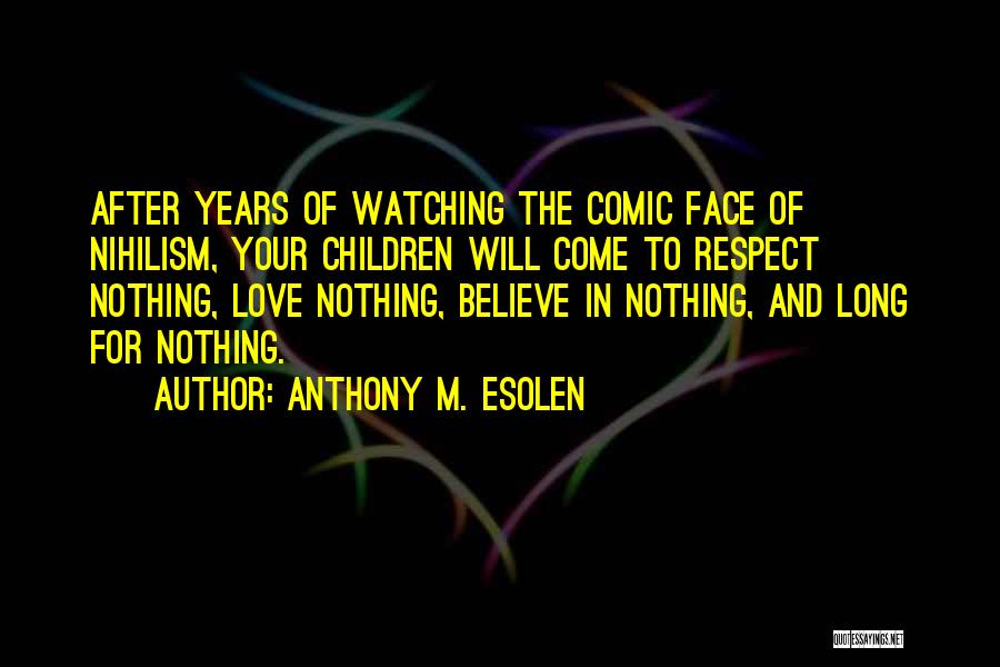 Anthony M. Esolen Quotes 1027394