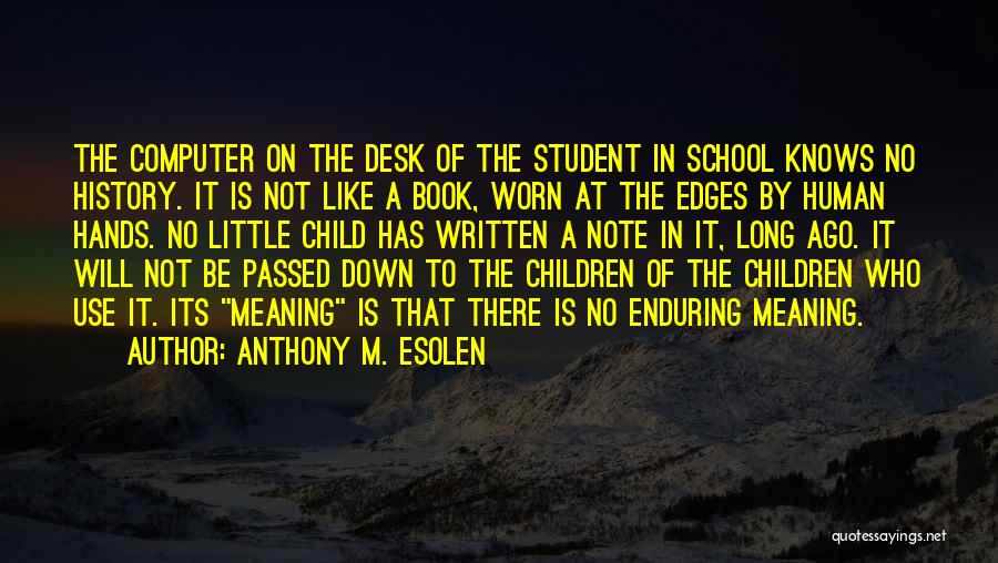 Anthony M. Esolen Quotes 124628