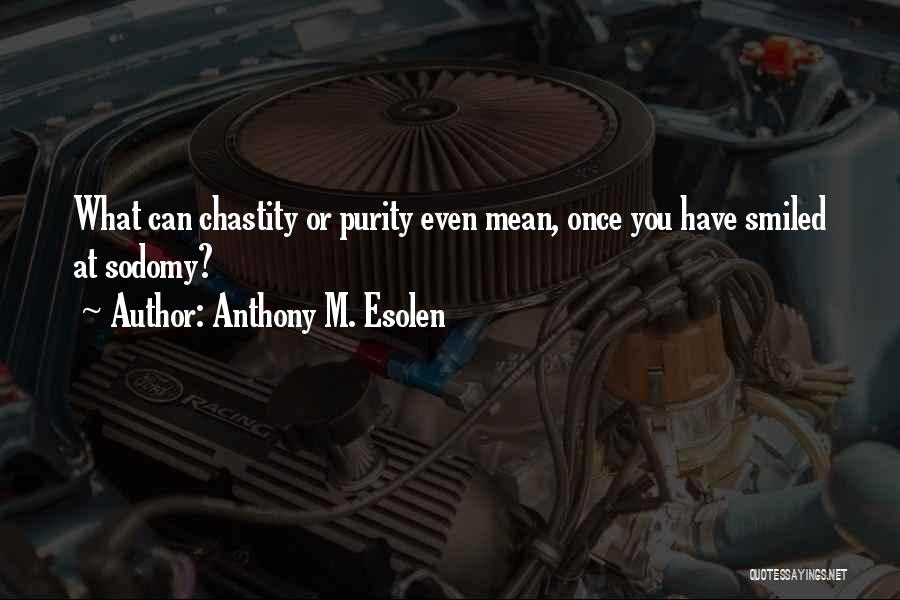 Anthony M. Esolen Quotes 138007